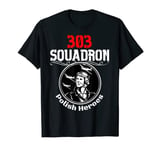 Polish Spitfire Squadron Dywizjon 303 T-Shirt