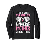 This Is What World’s Greatest Mother Looks Like Mother’s Day Long Sleeve T-Shirt