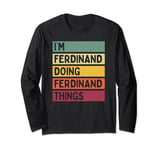 I'm Ferdinand Doing Ferdinand Things Funny Personalized Long Sleeve T-Shirt
