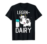 LegenDairy Cute Cow Milk Joke Legen-dairy Cow Milk Legendary T-Shirt