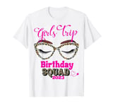 Girls Trip Birthday Squad 2023 Shirt Leopard Print for Party T-Shirt