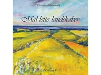 Måla Ljusa Landskap | Christina Kjelsmark | Språk: Danska