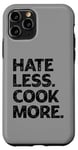 Coque pour iPhone 11 Pro Chemise de paix Hate Less Cook More Culinary Chef Funny Cooking