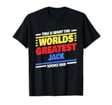 World's Greatest Jack Saying Funny Jack Name T-Shirt