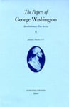 George Washington - The Papers of v.8; Revolutionary War Series;January-March 1777 Bok
