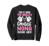 This Is What World’s Greatest Nona Looks Like Mother’s Day Sweatshirt