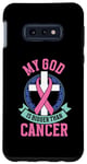Galaxy S10e My god is bigger than cancer - Breast Cancer Case