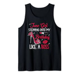 June Girl Stepping Into My Birthday Like A Boss Shoes Funny Tank Top