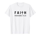 Proverbs 31:25 31 25 Faith God Jesus Christian She is Strong T-Shirt
