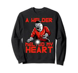 Welder Melted My Heart Romantic Funny Welding Valentines day Sweatshirt