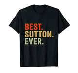 Cute Best Sutton Ever Name Sutton Personalized T-Shirt