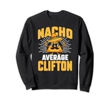Funny Taco Personalized Name Nacho Average Clifton Sweatshirt