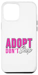 Coque pour iPhone 15 Plus Adopt Don't Shop - T-shirt pour animal domestique