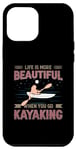 Coque pour iPhone 15 Plus La vie est plus belle lorsque vous faites du kayak