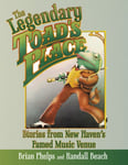 Brian Phelps - The Legendary Toad's Place Stories from New Haven's Famed Music Venue Bok