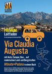 Via Claudia Augusta mit Auto, Camper, Bus, ...Altinate + Padana PREMIUM