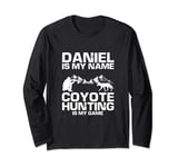 Daniel Quote for Predator Hunting and Coyote Hunter Long Sleeve T-Shirt