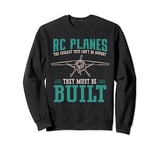 RC Plane Building Radio Controlled Airplane Sweatshirt