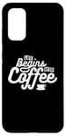 Coque pour Galaxy S20 Coffee Lover Funny - La vie commence après le café