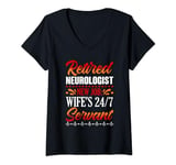 Womens New Job Wife's 24/7 Servant Retired Neurologist V-Neck T-Shirt