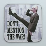 DON'T MENTION THE WAR - Fawlty Towers Coaster / Bar Mat -Sturdy, Gloss, Original