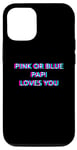 Coque pour iPhone 13 Pink Or Blue Papi Loves You Gender Reveal Baby Announcement