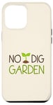 iPhone 12 Pro Max No Dig Garden New Gardening Method for Gardners Case