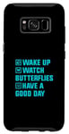 Coque pour Galaxy S8 Montre de réveil Papillons Have A Good Day