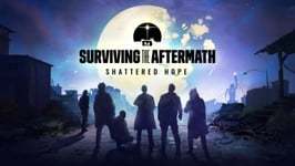 Surviving the Aftermath: Shattered Hope (PC)