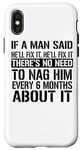 iPhone X/XS If A Man Said He'll Fix It He'll Fix It - Funny Case
