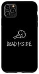 Coque pour iPhone 11 Pro Max Dead Inside Funny Badly Drawn Stickman