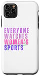 iPhone 11 Pro Max Everyone Watches Women's Sports Case