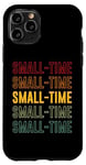 iPhone 11 Pro Small-time Pride, Small-timeSmall-time Pride, Small-time Case