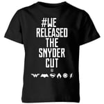 Justice League We Released The Snyder Cut Kids' T-Shirt - Black - 7-8 Years