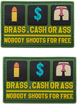 3D PVC Morale Patch - Brass Cash Or Ass Nobody Shoots for Free - Funny Rubber Morale Patches, Hook Fastener Backed 3.15 x 1.97 inch