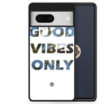 Google Pixel 7 Skal - Good Vibes Only