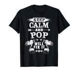 Keep Calm Pop Will Fix It Funny Father Day Handy Mens T-Shirt