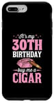 iPhone 7 Plus/8 Plus It's My 30th Birthday Buy Me A Cigar Themed Birthday Party Case