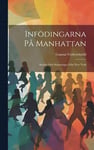 Infödingarna på Manhattan; studier och stämningar från New York