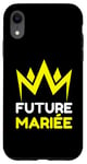 Coque pour iPhone XR Future Mariée Couronne Dorée OR Mariage Femme Costume EVJF