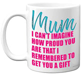 Mum Birthday Gifts - I Remembered - Best Mum Mugs, Happy Birthday Gift, Mothers Day Mug, Mum Present Xmas Cup Cups, Christmas Tea Coffee 11oz Ceramic Dishwasher Microwave Safe Mugs - Made in UK