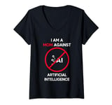 Womens I Am a Mom Against Artificial Intelligence AI Robot V-Neck T-Shirt