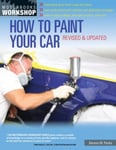 Dennis W. Parks - How to Paint Your Car Revised & Updated Bok