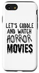 iPhone SE (2020) / 7 / 8 Horror Fan - Let's Cuddle And Watch Horror Movies Case