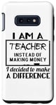 Galaxy S10e I Am A Teacher Decided To Make A Difference - Funny Teaching Case