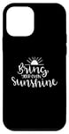 iPhone 12 mini Bring Your Own Sunshine Summer Happy Cute Case