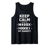 Fold up hidden message keep calm and will you marry my daddy Tank Top