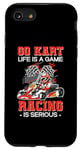 iPhone SE (2020) / 7 / 8 Funny Go Kart Life Is A Game Racing Is Serious Quote Karting Case