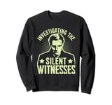 Investigating the silent Witnesses Coroner Sweatshirt
