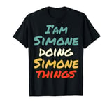 I'M Simone Doing Simone Things Fun Name Simone Personalized T-Shirt